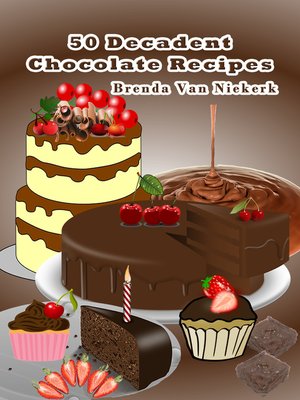 cover image of 50 Decadent Chocolate Recipes